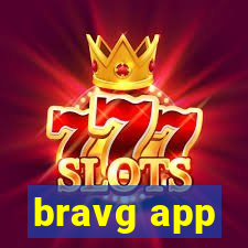 bravg app